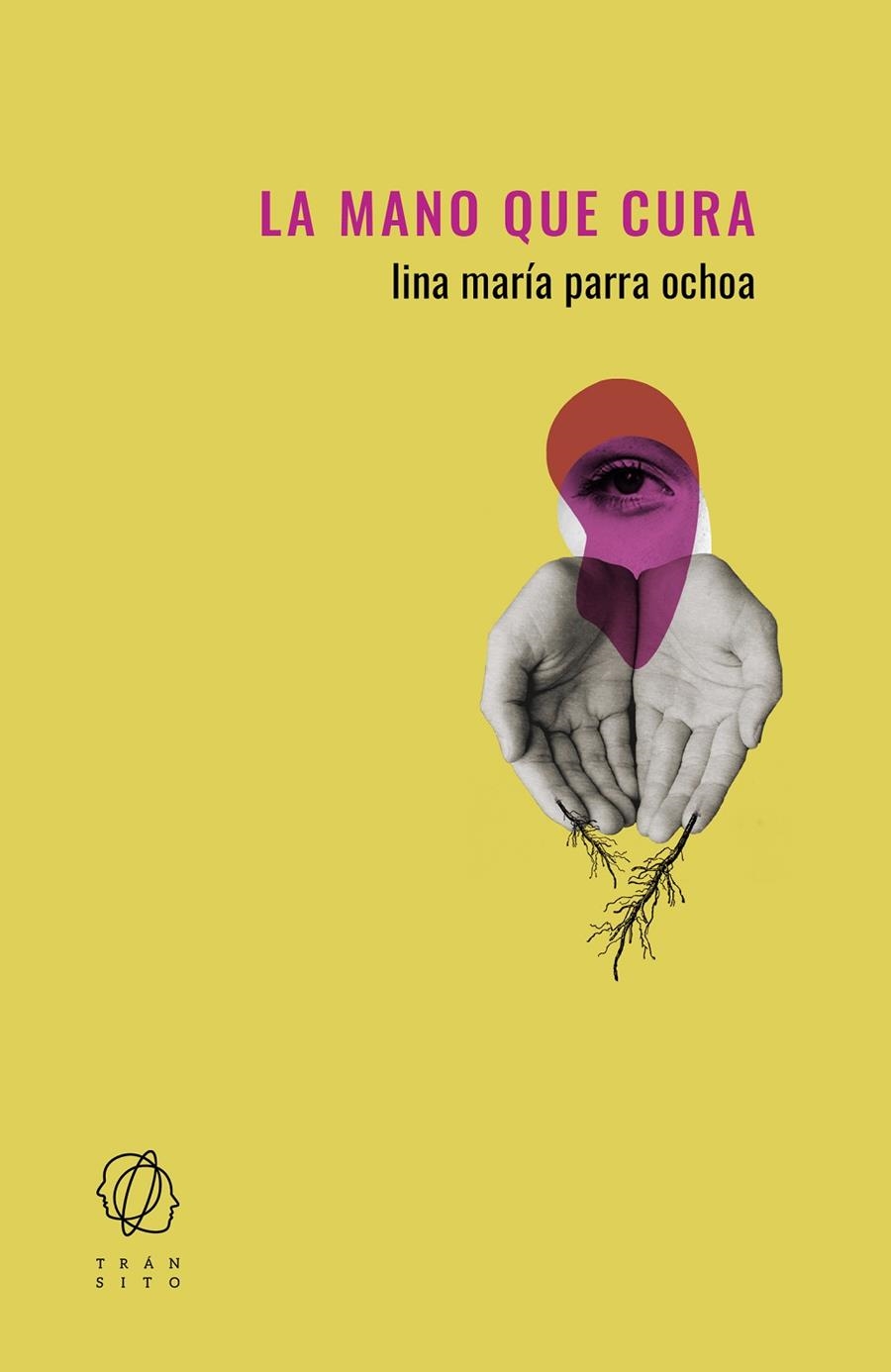 MANO QUE CURA, LA | 9788412652802 | PARRA OCHOA, LINA MARÍA