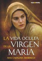 VIDA OCULTA DE LA VIRGEN MARÍA | 9788496471627 | ANA CATALINA EMMERICH