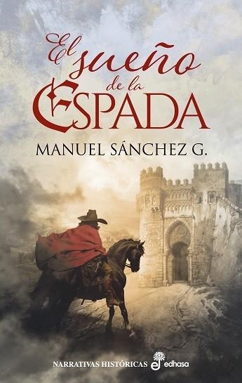 SUEÑO DE LA ESPADA, EL | 9788435064101 | SÁNCHEZ G., MANUEL