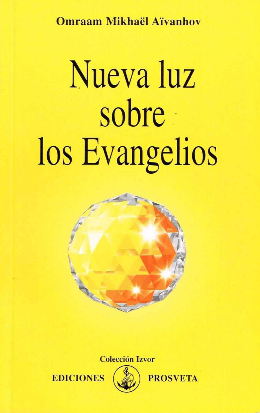 NUEVA LUZ SOBRE LOS EVANGELIOS | 9788493230142 | AÏVANHOV, OMRAAM MIKHAËL