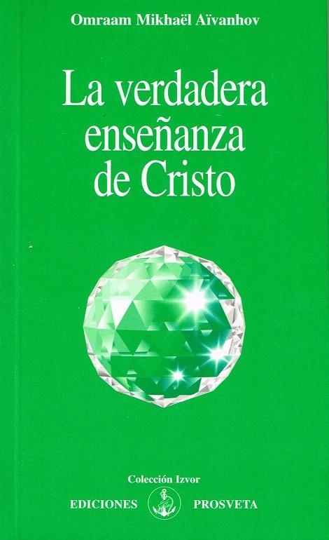 VERDADERA ENSEÑANZA DE CRISTO, LA | 9788493685072 | AÏVANHOV, OMRAAM MIKHAËL