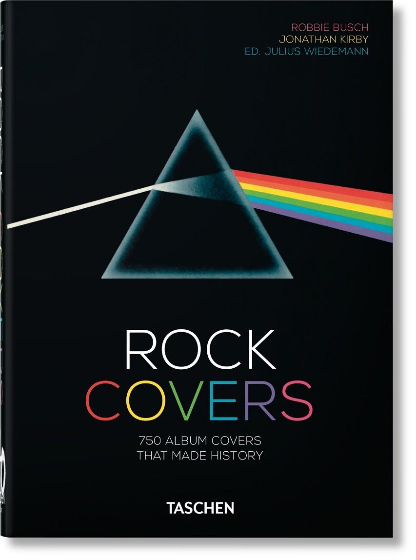 ROCK COVERS. 40TH ED. | 9783836576444 | KIRBY, JONATHAN/BUSCH, ROBBIE