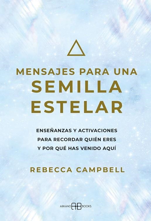 MENSAJES PARA UNA SEMILLA ESTELAR | 9788417851712 | CAMPBELL, REBECCA