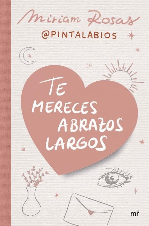 TE MERECES ABRAZOS LARGOS | 9788427052376 | MIRIAM ROSAS (@PINTALABIOS)