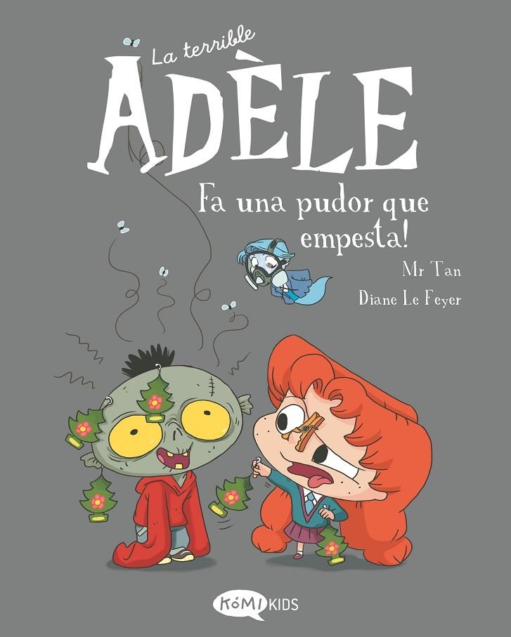 TERRIBLE ADÈLE VOL.11 FA UNA PUDOR QUE EMPESTA!, LA | 9788419183507 | MR TAN