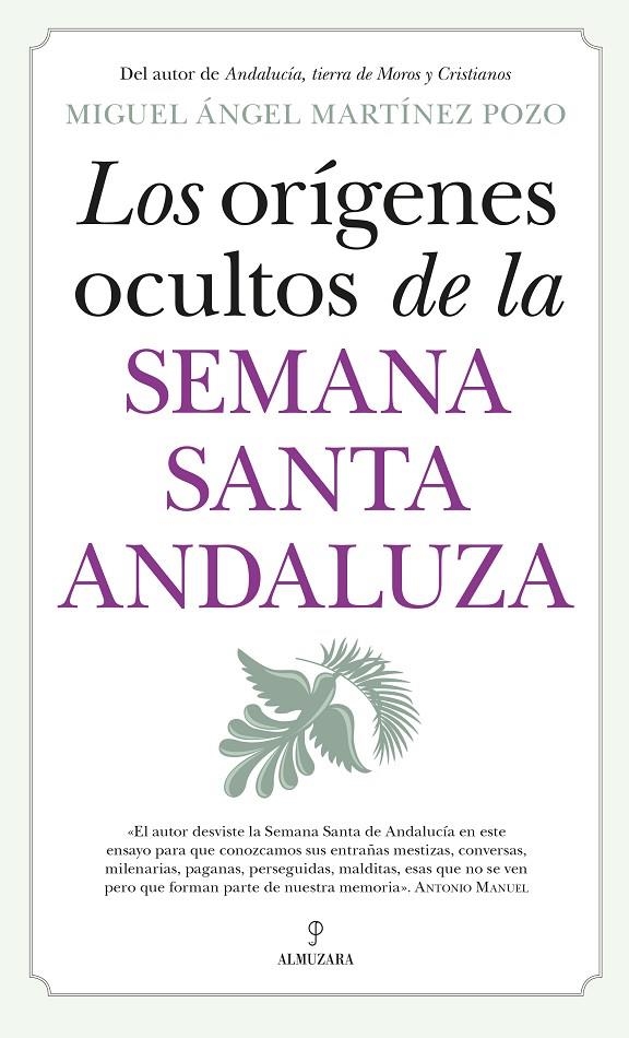 ORÍGENES OCULTOS DE LA SEMANA SANTA ANDALUZA | 9788410520943 | MARTÍNEZ POZO, MIGUEL ANGEL