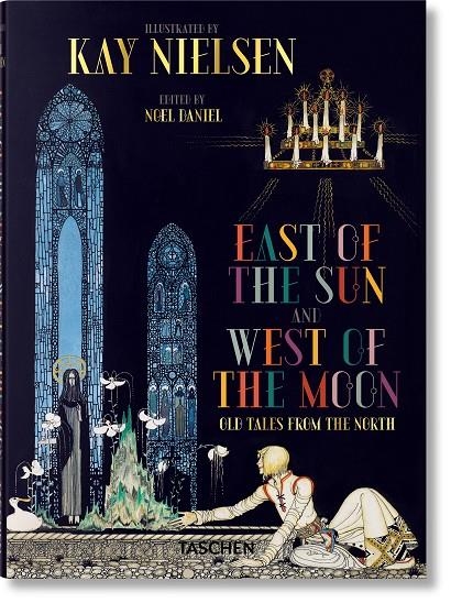 KAY NIELSEN. EAST OF THE SUN AND WEST OF THE MOON | 9783836570220