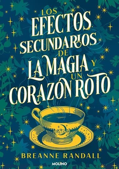 EFECTOS SECUNDARIOS DE LA MAGIA Y UN CORAZÓN ROTO, LOS | 9788427240827 | RANDALL, BREANNE