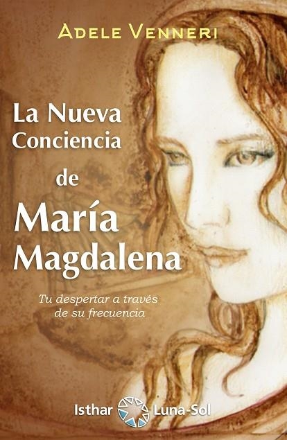 NUEVA CONCIENCIA DE MARÍA MAGDALENA, LA | 9788417230654 | VENNERI, ADELE