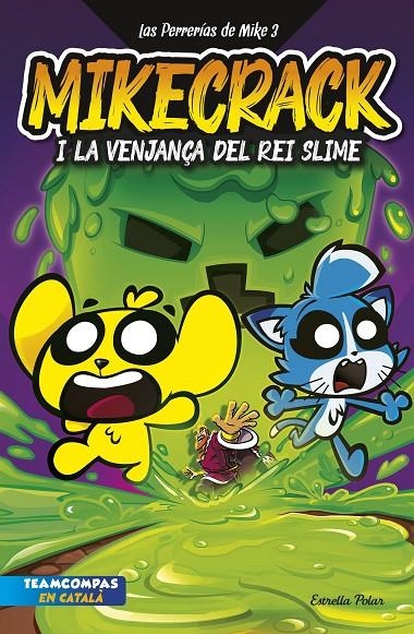 PERRERÍAS DE MIKE 3. LA VENJANÇA DEL REI SLIME, LAS | 9788413898421 | MIKECRACK