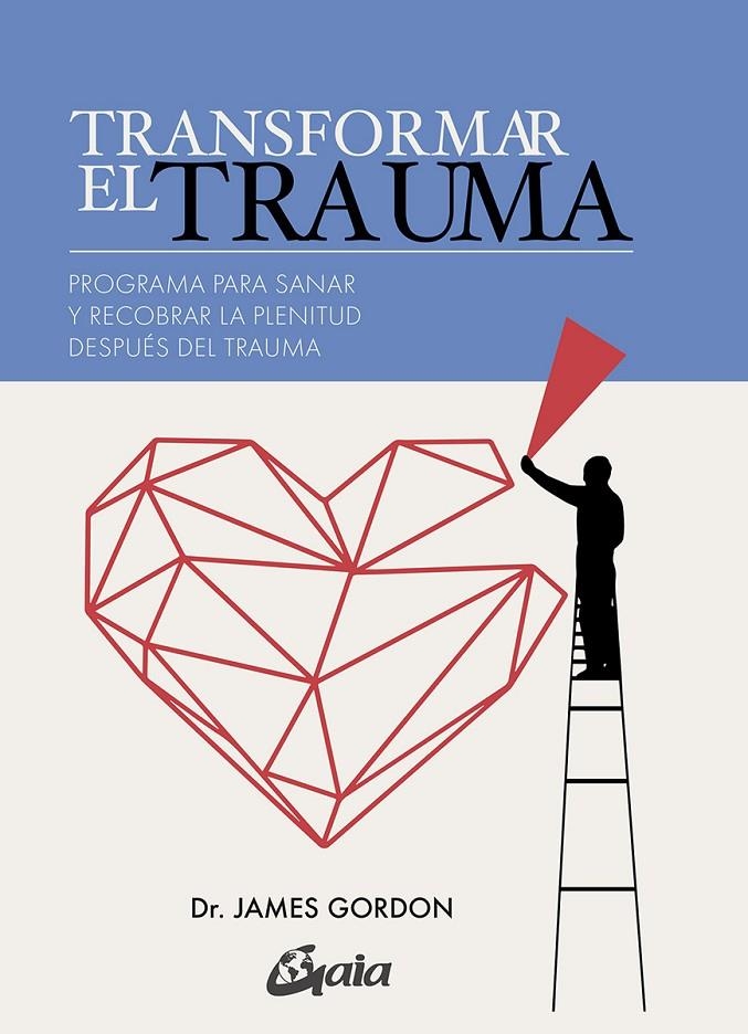 TRANSFORMAR EL TRAUMA | 9788484458883 | GORDON, JAMES S.