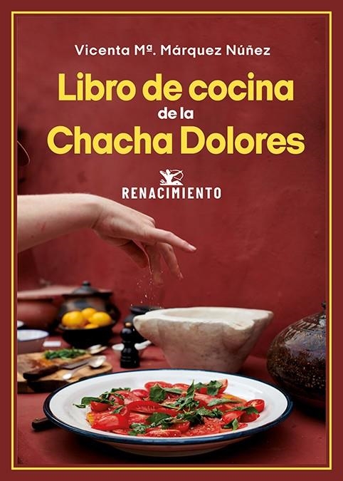 LIBRO DE COCINA DE LA CHACHA DOLORES | 9788410148109 | MÁRQUEZ NÚÑEZ, VICENTA Mª.