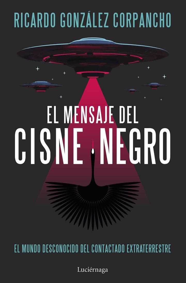 MENSAJE DEL CISNE NEGRO, EL | 9788419996312 | GONZÁLEZ CORPANCHO, RICARDO