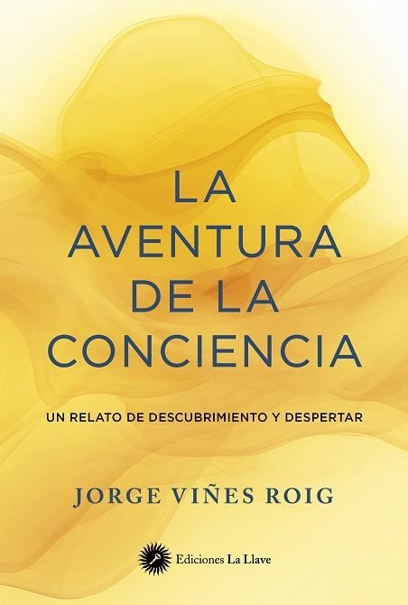 AVENTURA DE LA CONCIENCIA, LA | 9788419350312 | VIÑES ROIG, JORGE