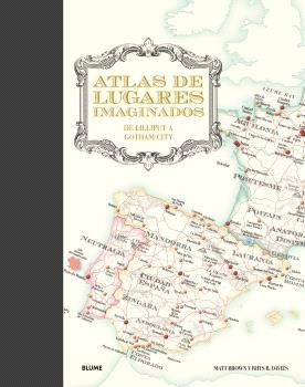 ATLAS DE LUGARES IMAGINADOS | 9788410048126 | BROWN, MATT/B. DAVIES, RHYS/HALL, MIKE