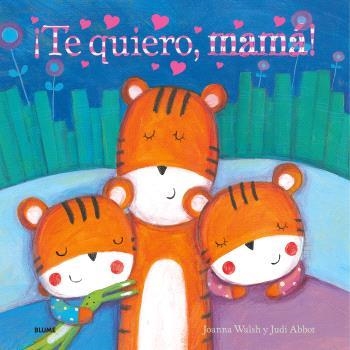 ¡TE QUIERO, MAMÁ! | 9788410048539 | WALSH, JOANNA/ABBOT, JUDI