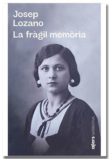 FRÀGIL MEMÒRIA, LA | 9788418618864 | LOZANO LERMA, JOSEP L.