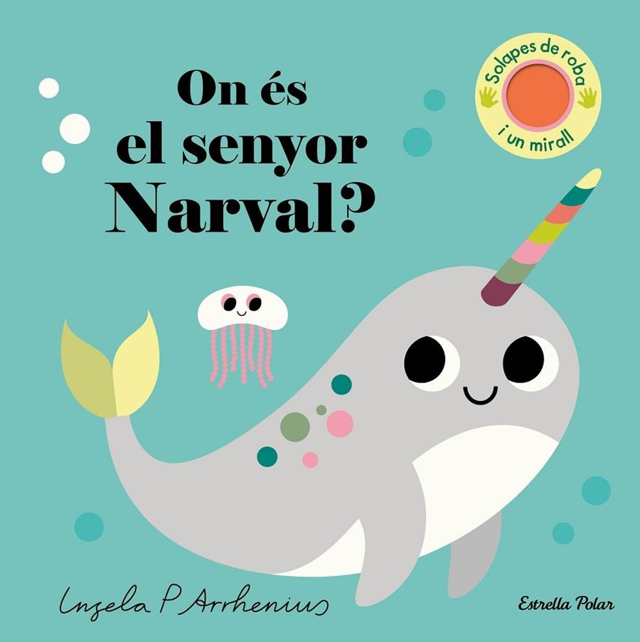 ON ÉS EL SENYOR NARVAL? | 9788413896977 | ARRHENIUS, INGELA P.