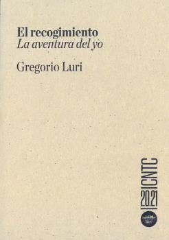 RECOGIMIENTO: LA AVENTURA DEL YO | 9788490414125 | LURI, GREGORIO