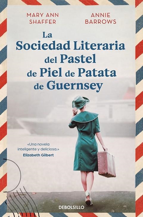 SOCIEDAD LITERARIA DEL PASTEL DE PIEL DE PATATA DE GUERNSEY, LA | 9788466377645 | SHAFFER, MARY ANN/BARROWS, ANNIE