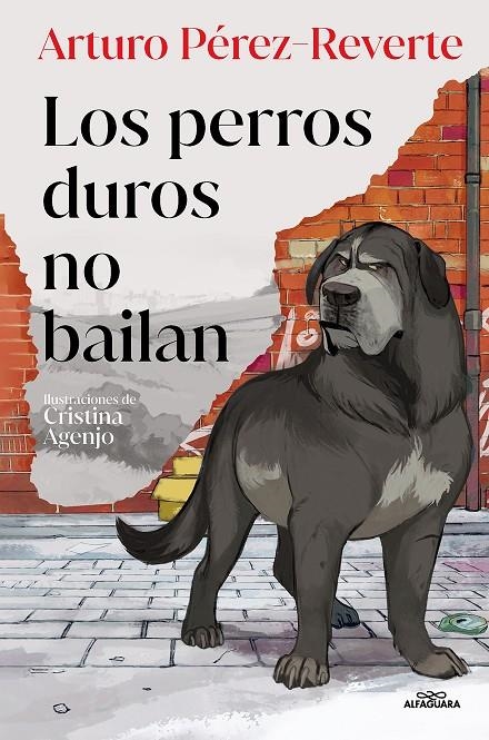 PERROS DUROS NO BAILAN (EDICIÓN ILUSTRADA), LOS | 9788419191779 | PÉREZ-REVERTE, ARTURO