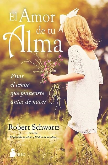 AMOR DE TU ALMA, EL | 9788418531644 | SCHWARTZ, ROBERT