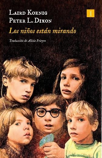 NIÑOS ESTÁN MIRANDO., LOS | 9788419581426 | KOENIG, LAIRD/DIXON, PETER L.