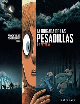 BRIGADA DE LAS PESADILLAS 3. ESTEBAN | 9788467940572 | FRANCK THILLIEZ/YOMGUI DUMONT