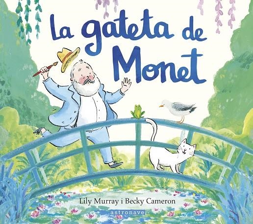 GATETA DE MONET, LA | 9788467969665 | MURRAY, LILY/CAMERON, BECKY