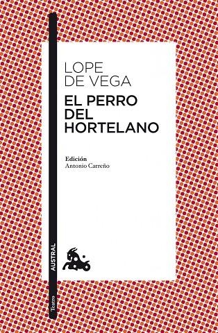 PERRO DEL HORTELANO, EL | 9788467034585 | LOPE DE VEGA, FÉLIX