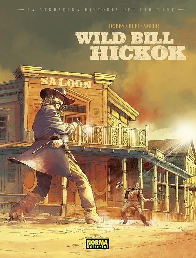 VERDADERA HISTORIA DEL FAR WEST. WILD BILL HIKOCK, LA | 9788467970715 | DOBBS./BUFI/AMEUR