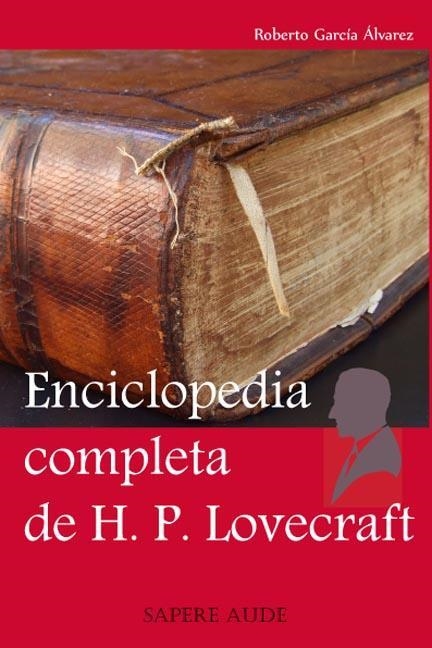 ENCICLOPEDIA COMPLETA DE H. P. LOVECRAFT | 9788493843458 | GARCÍA ÁLVAREZ, ROBERTO