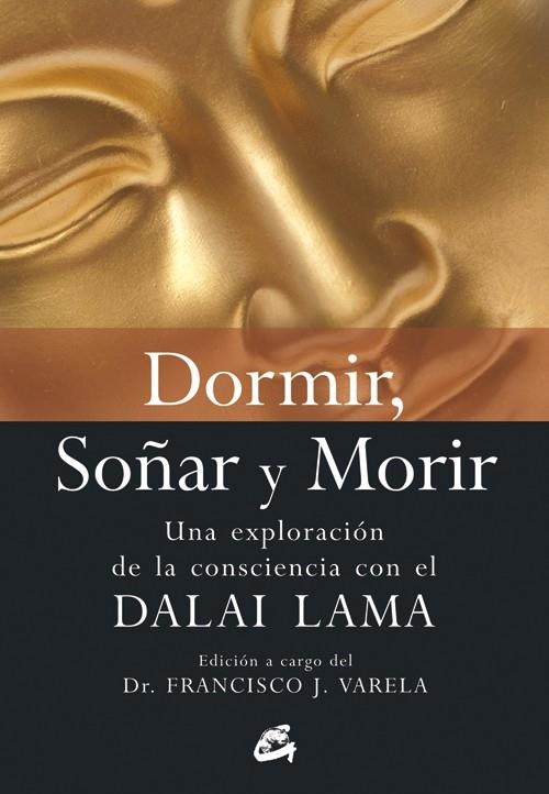 DORMIR, SOÑAR Y MORIR | 9788484452256 | VARELA, FRANCISCO J.