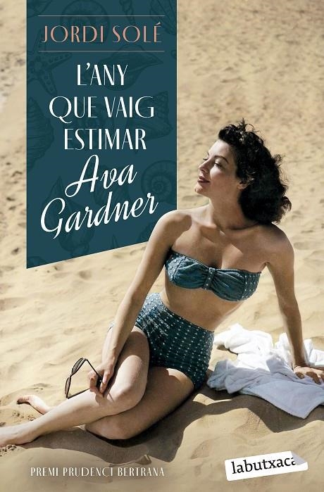 ANY QUE VAIG ESTIMAR AVA GARDNER | 9788419971371 | SOLÉ, JORDI