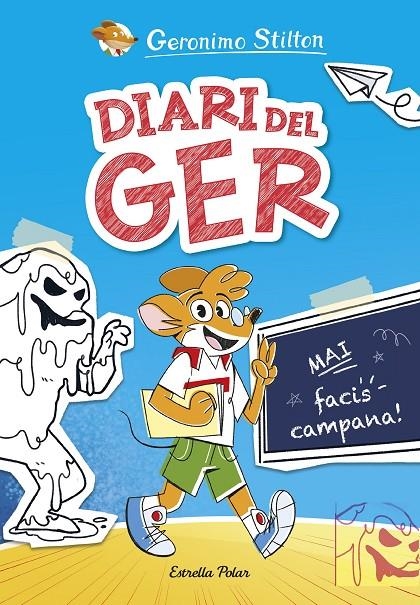 DIARI DEL GER 1. MAI FACIS CAMPANA! | 9788413898889 | STILTON, GERONIMO