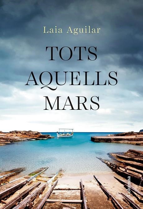 TOTS AQUELLS MARS | 9788466432283 | AGUILAR SARIOL, LAIA