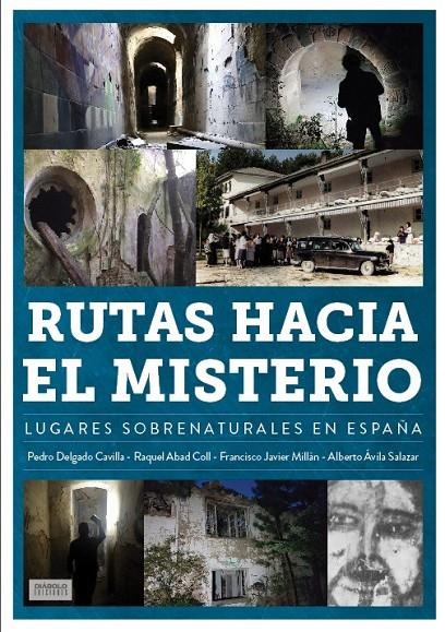 RUTAS HACIA EL MISTERIO LUGARES SOBRENATURALES EN ESPAÑA | 9788419790286 | RAQUEL ABAD COLL