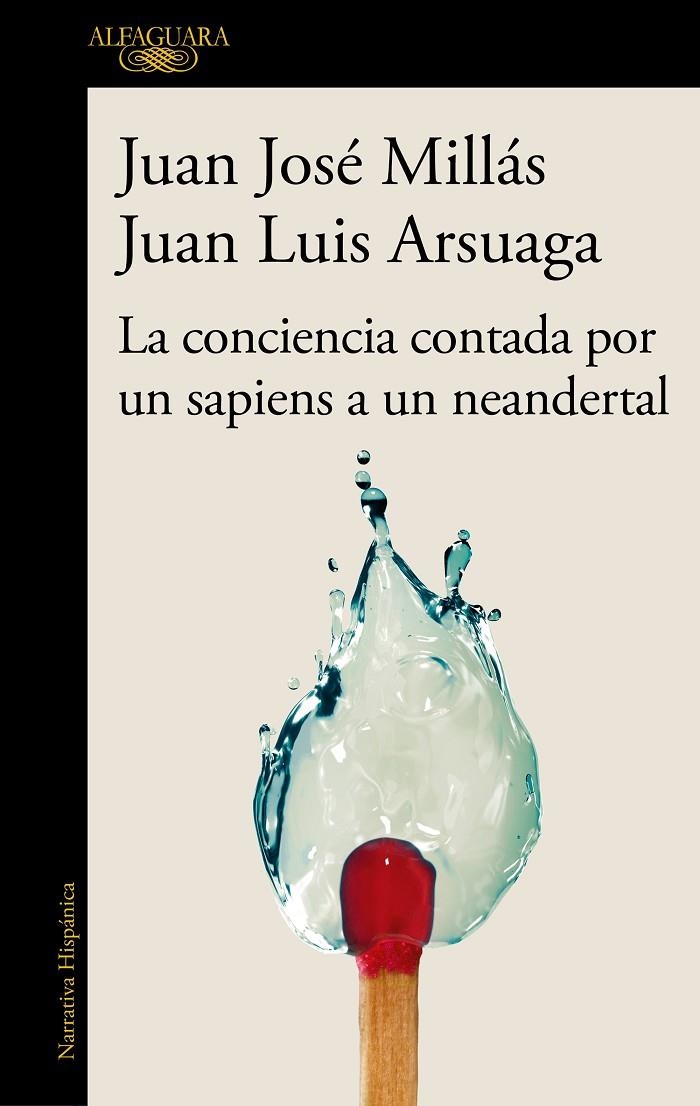 CONCIENCIA CONTADA POR UN SAPIENS A UN NEANDERTAL | 9788420471228 | MILLÁS, JUAN JOSÉ/ARSUAGA, JUAN LUIS