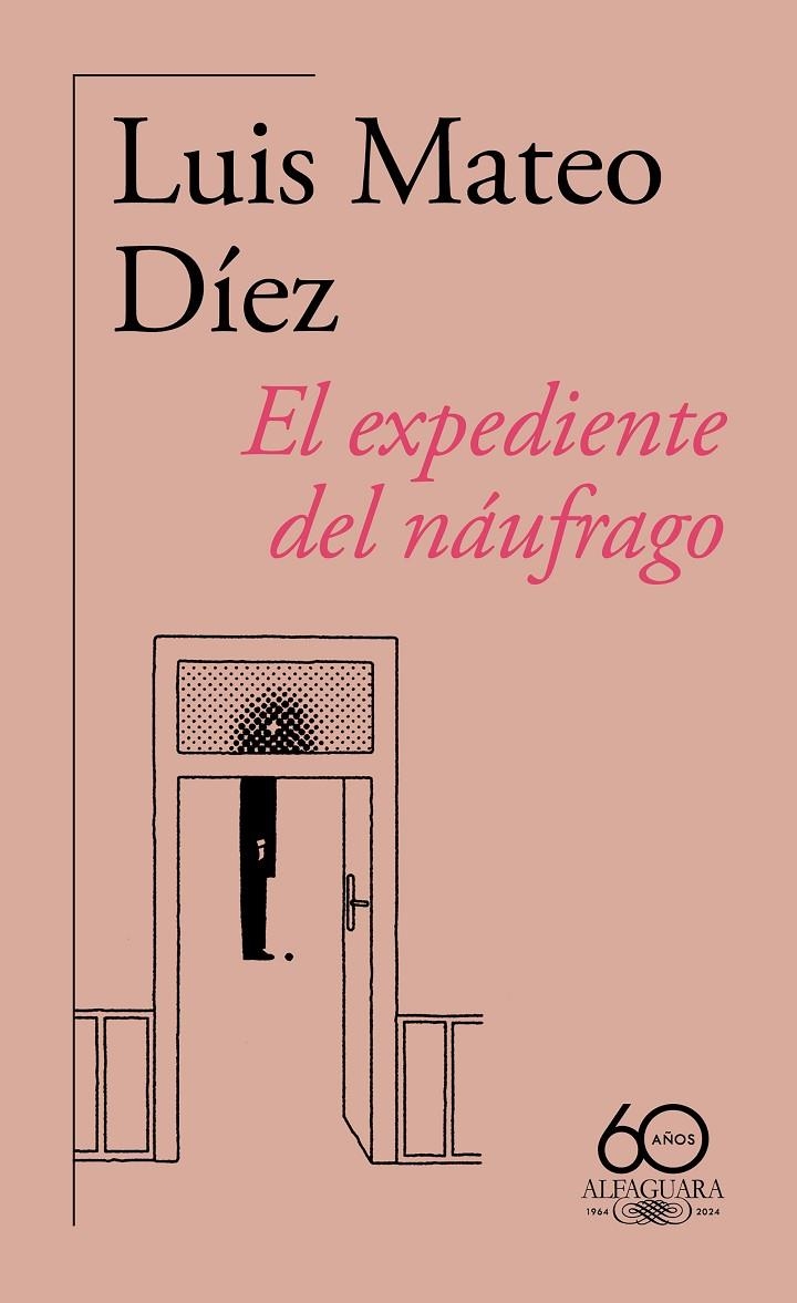 EXPEDIENTE DEL NÁUFRAGO (60.º ANIVERSARIO DE ALFAGUARA) | 9788420478876 | DÍEZ, LUIS MATEO