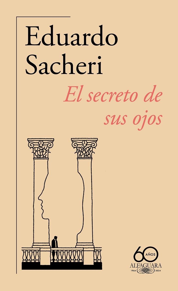 SECRETO DE SUS OJOS (60.º ANIVERSARIO DE ALFAGUARA) | 9788420478883 | SACHERI, EDUARDO