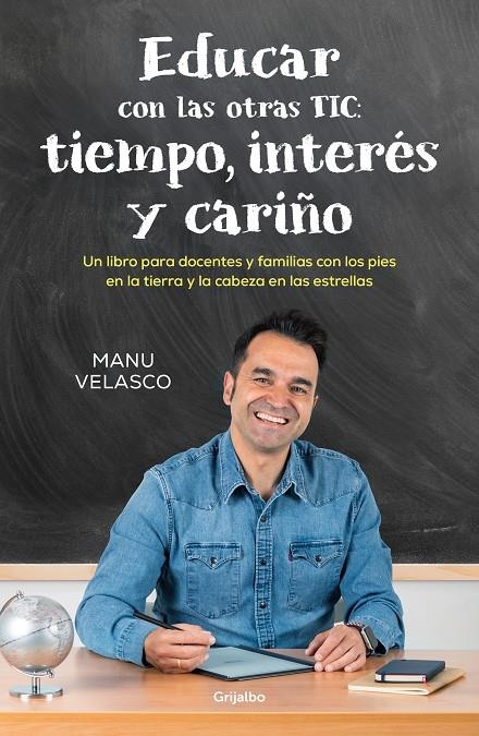 EDUCAR CON LAS OTRAS TIC: TIEMPO, INTERÉS Y CARIÑO | 9788425367571 | VELASCO, MANU