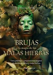 BRUJAS Y LA MAGIA DE LAS MALAS HIERBAS | 9788410101029 | LATTARI, CECILIA