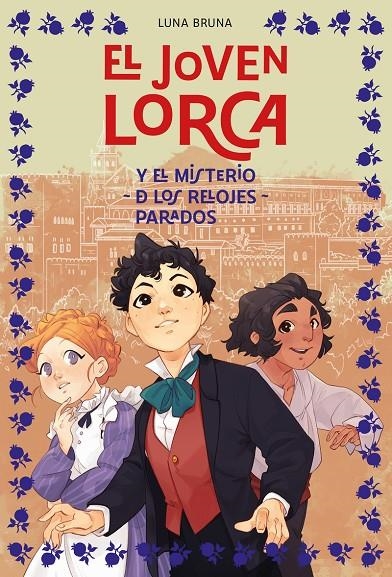 JOVEN LORCA Y EL MISTERIO DE LOS RELOJES PARADOS | 9788419834966 | BRUNA, LUNA