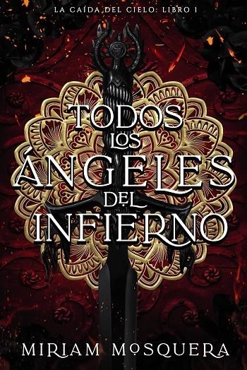 TODOS LOS ÁNGELES DEL INFIERNO | 9788419988102 | MOSQUERA, MIRIAM