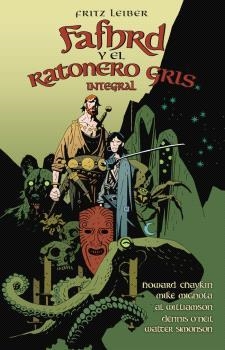 FAFHRD Y EL RATONERO GRIS DE FRITZ LEIBER | 9788467970975 | HOWARD CHAYKIN/MIGNOLA, MIKE/SIMONSON, WALTER/STARLIN, JIM/O'NEAL, DENNIS