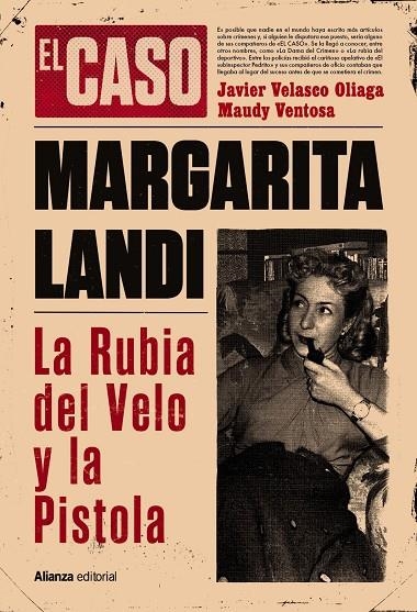 CASO DE MARGARITA LANDI. LA RUBIA DEL VELO Y LA PISTOLA | 9788411487627 | VELASCO OLIAGA, JAVIER/VENTOSA, MAUDY