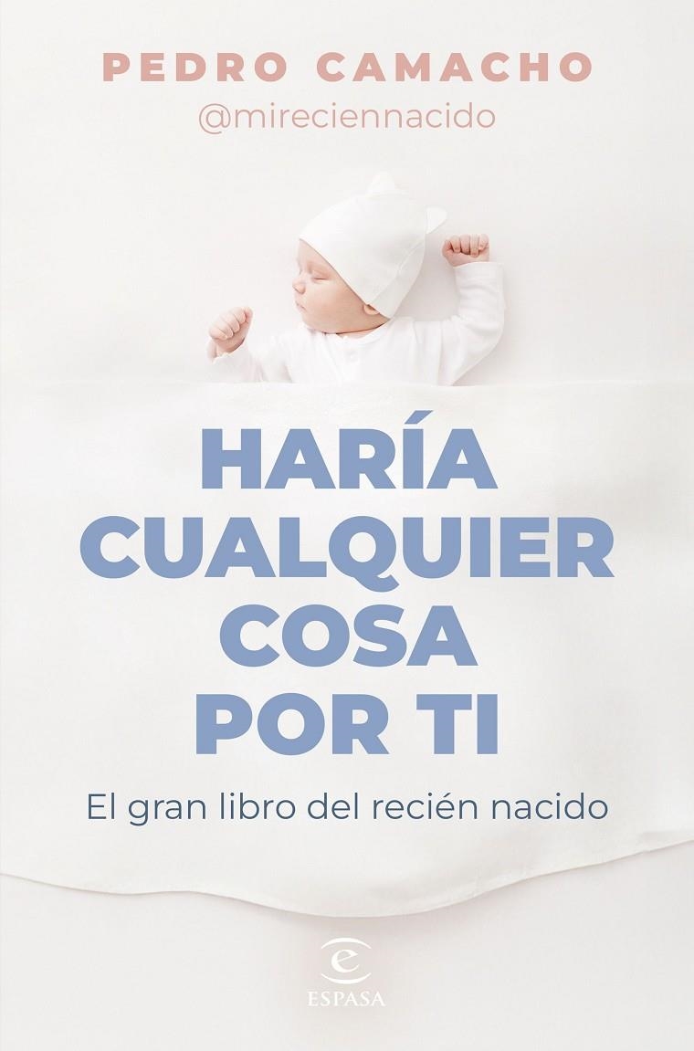 HARÍA CUALQUIER COSA POR TI | 9788467074697 | CAMACHO, PEDRO