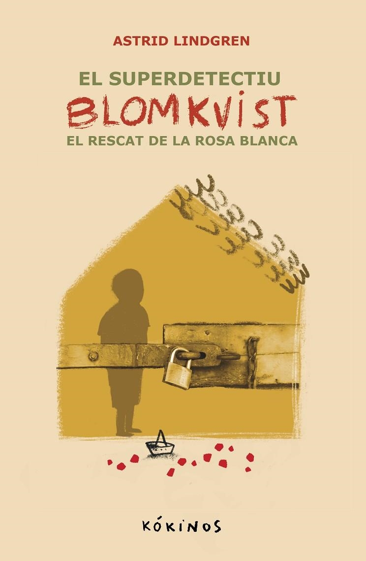 SUPER DETECTIU BLOMKVIST. EL RECAT DE LA ROSA BLANCA | 9788419475770 | LINDGREN, ASTRID