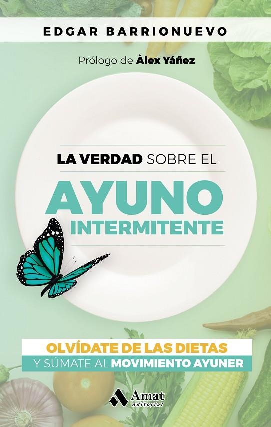 VERDAD SOBRE EL AYUNO INTERMITENTE | 9788418114700 | BARRIONUEVO, EDGAR