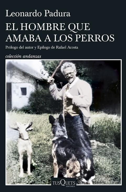 HOMBRE QUE AMABA A LOS PERROS (EDICIÓN 15 ANIVERSARIO) | 9788411075206 | PADURA, LEONARDO